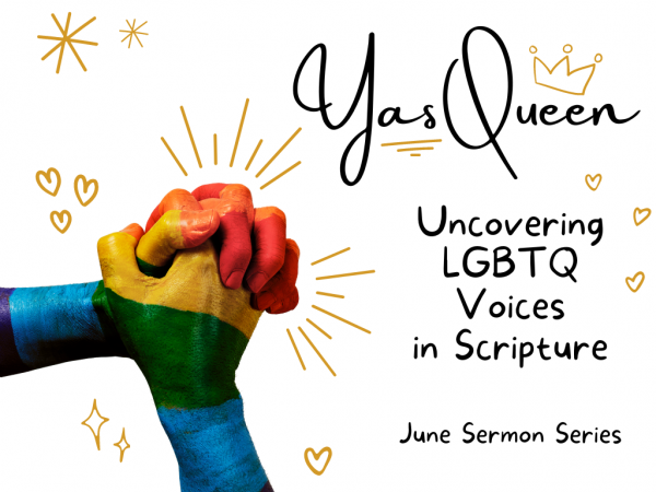 Yas Queen: Uncovering LGBTQ Voices in Scripture "Knowing the Stakes"