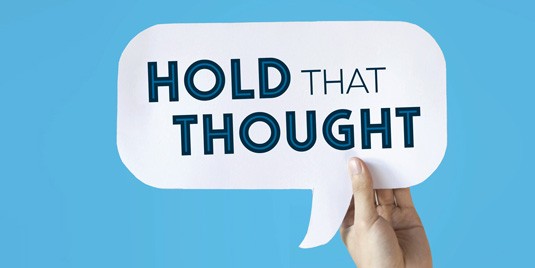 Hold That Thought