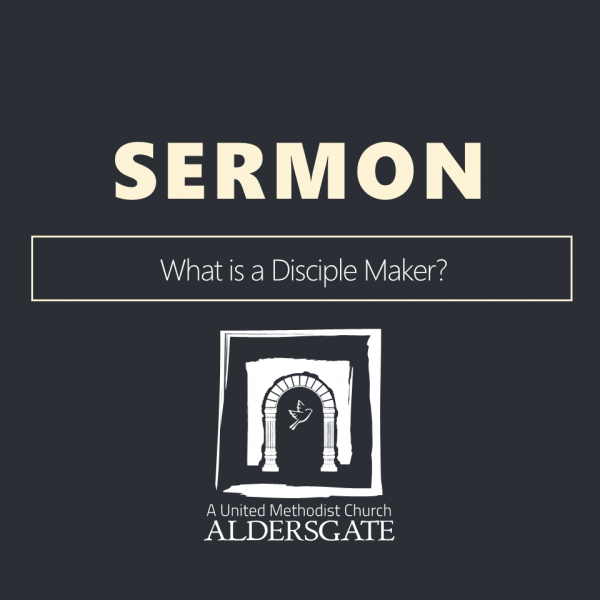 What is a Disciple Maker?