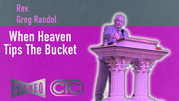 When Heaven Tips The Bucket