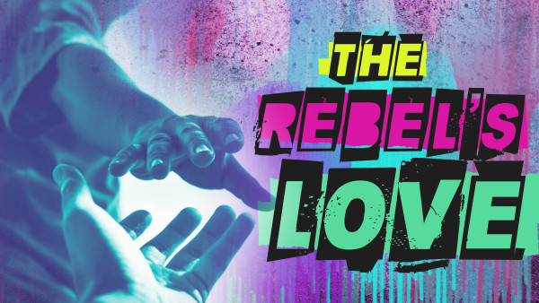 Episode 3: The Rebel's Love (Easter)