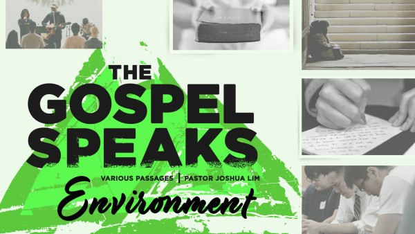 The Gospel Speaks: Environment | Various Passages