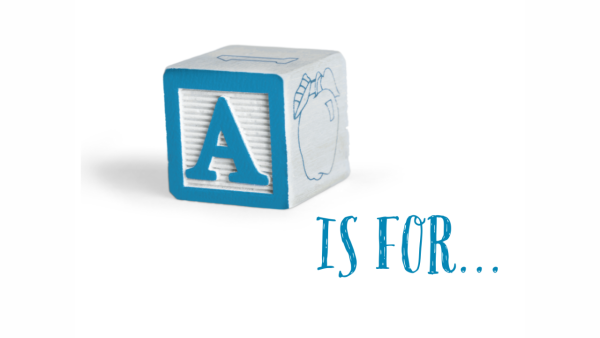 A Is For...