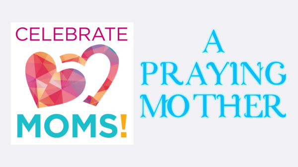 A Praying Mother