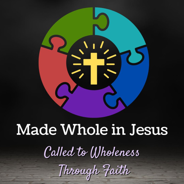 Called to Wholeness Through Faith