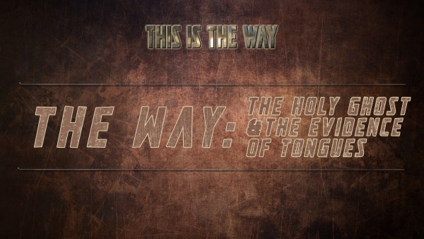 This Is The Way Part 5 - The Holy Ghost (Pastor Kenny Smith)