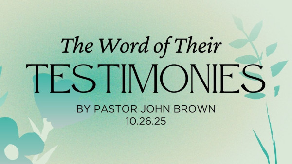The Word of Their Testimonies