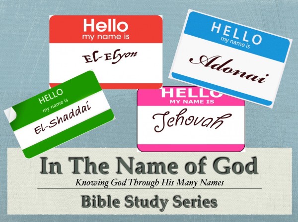 BIBLE STUDY: In the Name of God, Lesson 2 - El-Shaddai