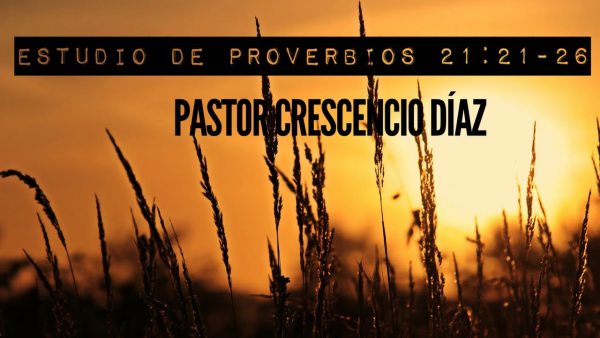 Estudio de Proverbios 21:21-26