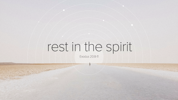Sunday February 08, 2026 - The Well-Ordered Life Pt.4 - "Rest In The Spirit"