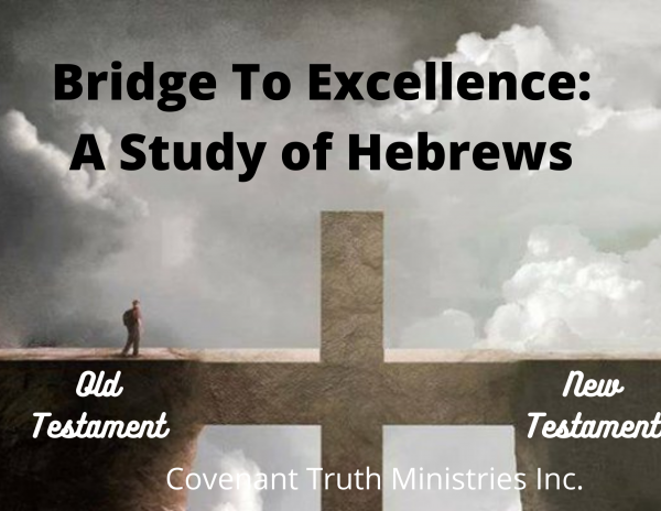 Bridge To Excellence - A Study of Hebrews - Lesson 1 - Pieces