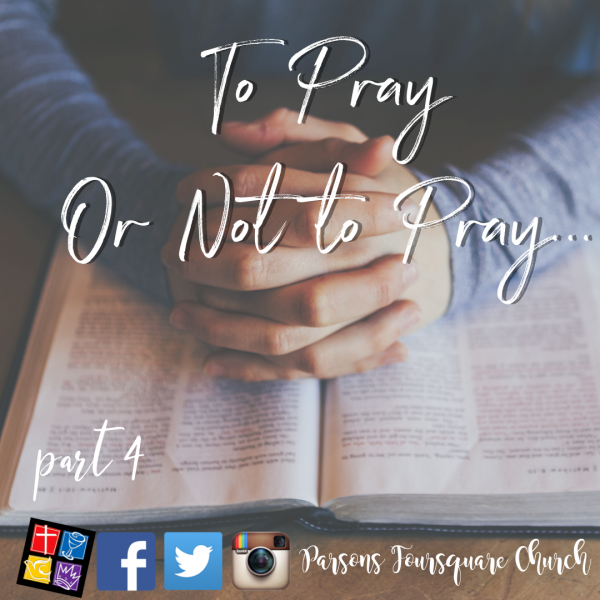 To Pray or Not to Pray; That is the Question Intro 4