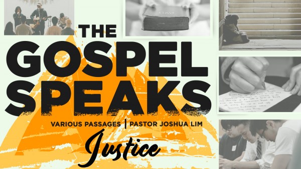 The Gospel Speaks: Justice | Various Passages