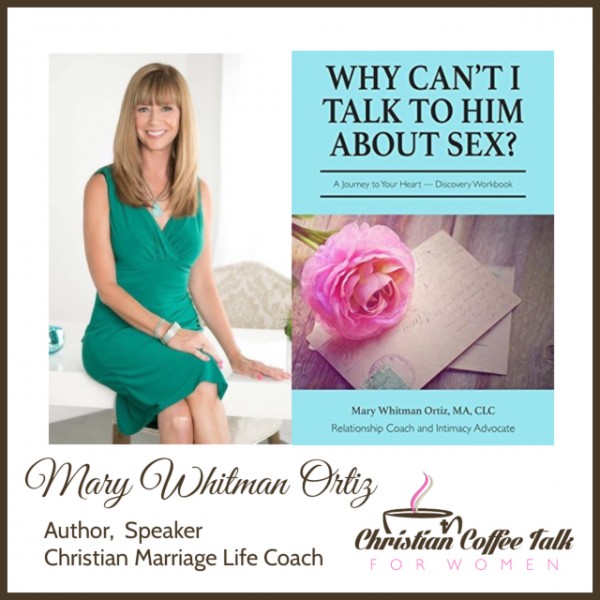 Ep58. Sex By God's Design with Mary Whitman Ortiz