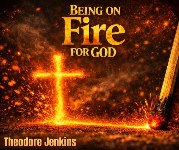 Being on Fire for God