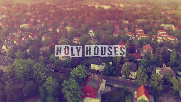 Holy Houses