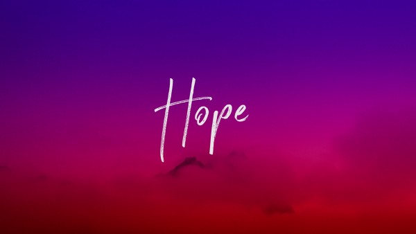 The Encouragment of Hope