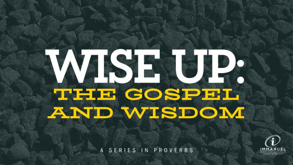 Proverbs 2 - Growing in Wisdom
