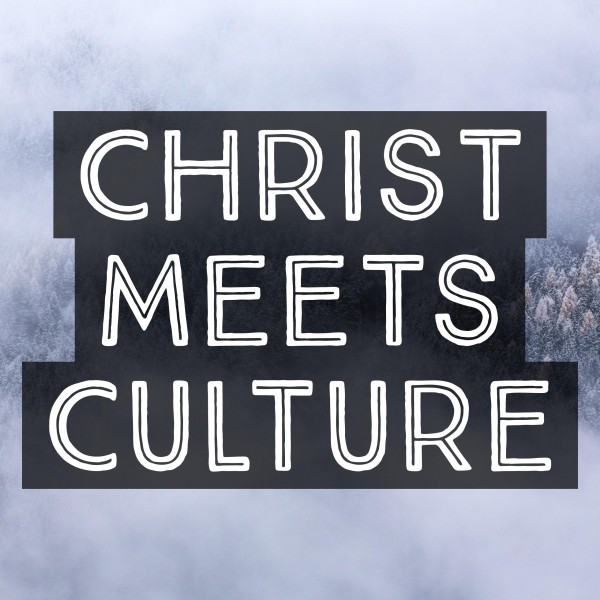Christ Meets Culture-Episode 3-Pastor Gareth