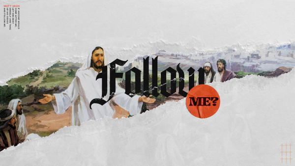 Sunday January 4 2026 - Follow Me Pt.1 - "Follow"