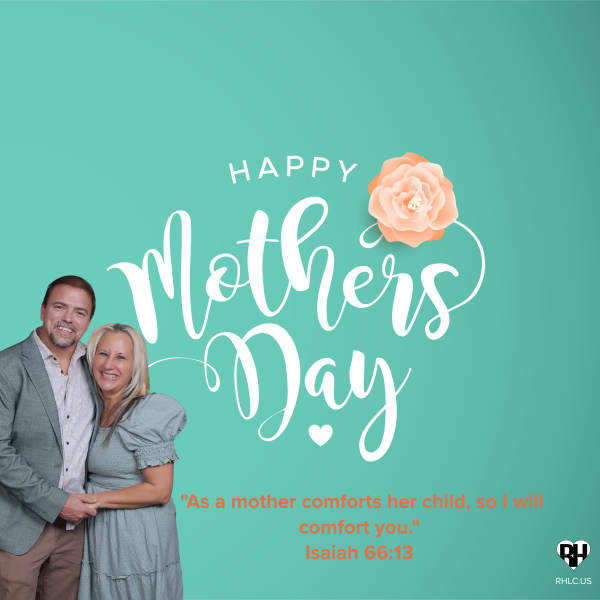 THRIVE In 2025 | Happy Mother's Day - Special Message - Mothers of RHLC