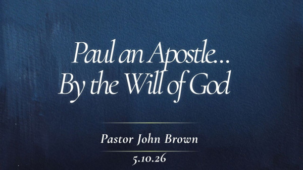 Paul An Apostle ... By The Will Of God