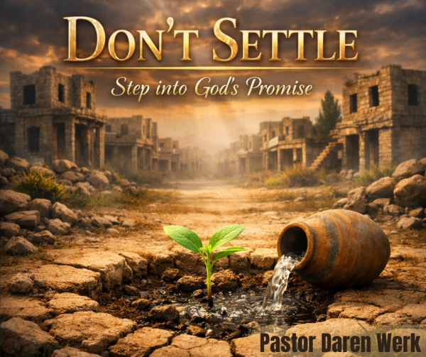 Don't Settle- Step into God's Promise