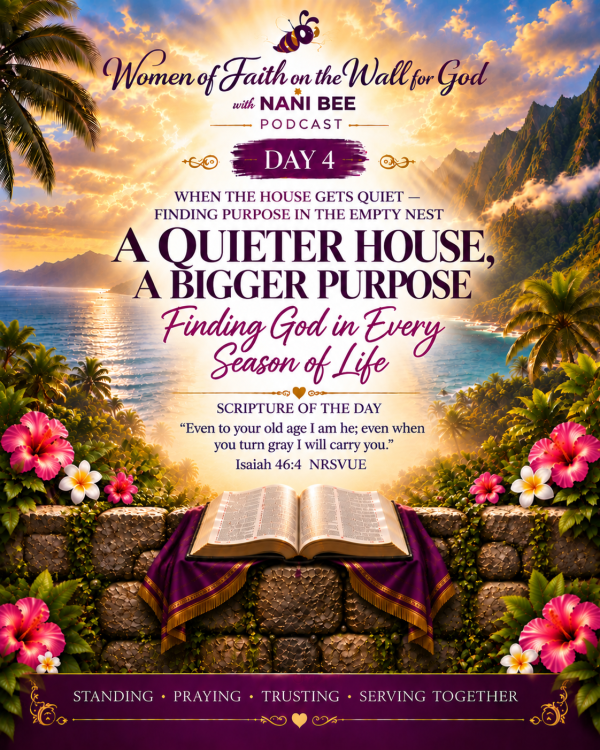 “When the House Gets Quiet — Finding Purpose in the Empty Nest “
