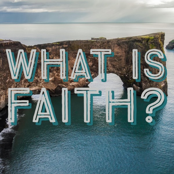 What is Faith?-Episode 1