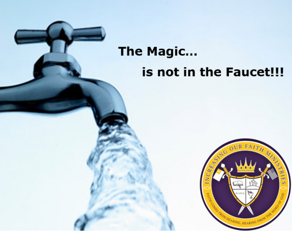 The Magic is Not in the Faucet