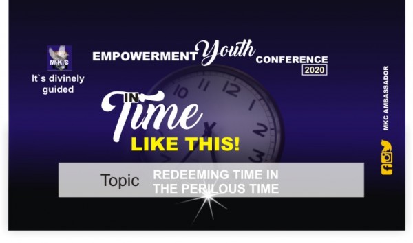 REDEEMING TIME IN THE TIME OF PERILOUS TIME