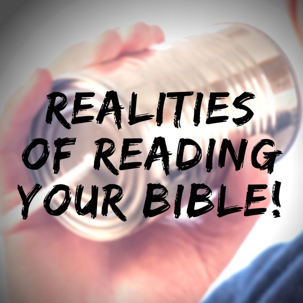 Realites of Reading Your Bible 