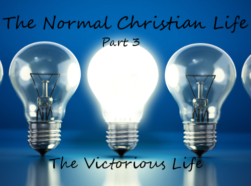 The Normal Christian Life Part 3