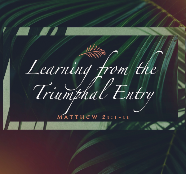 SERMON: Learning from the Triumphal Entry
