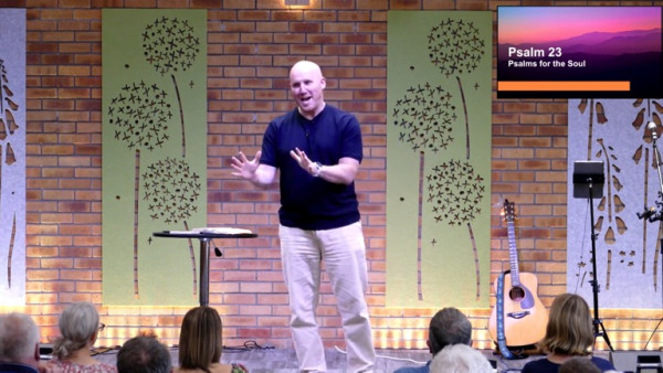 Psalms for the Soul: Psalm 23 - Steve Parsons