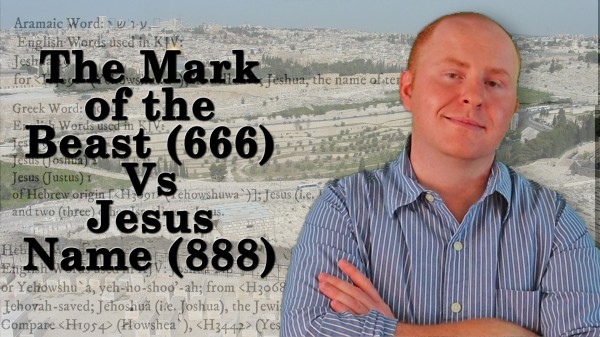 The Mark of the Beast 666 vs Jesus Name 888!