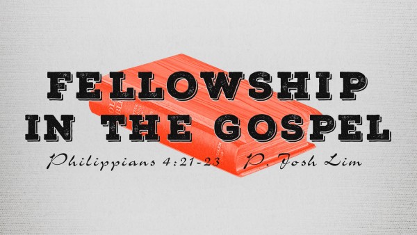 Fellowship in the Gospel