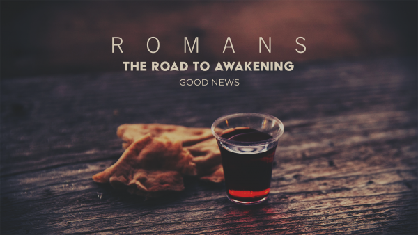 Roman - The Road to awakening - Good News