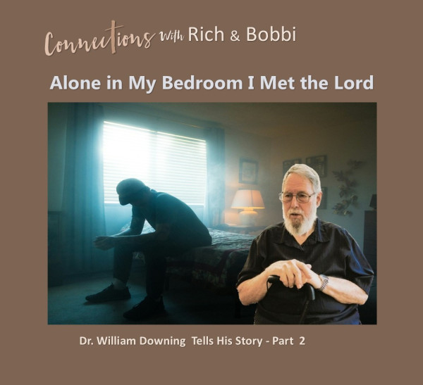 "The great change came with my conversion in the  night in my bedroom.” – Dr. William Downing, Part 2