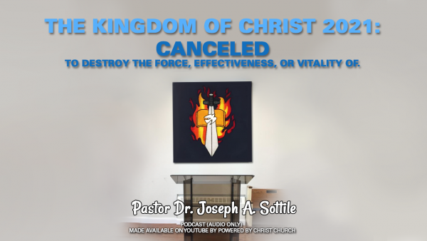 THE KINGDOM OF CHRIST, 2021 - CANCELED - June 27, 2021