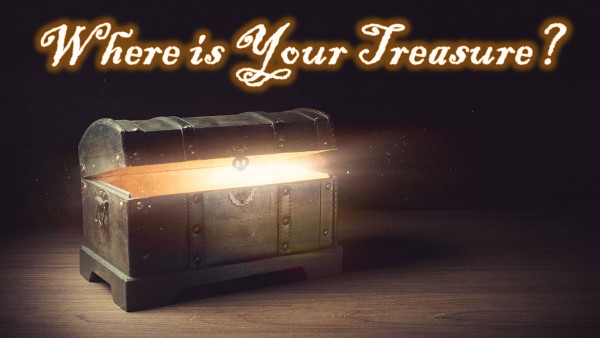 Where is Your Treasure
