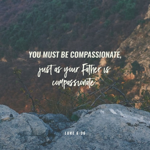 Be Compassionate as your Father is Compassionate