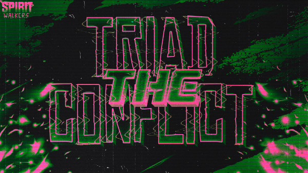 SpiritWalkers 2: The Triad Conflict