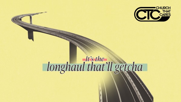 It's The Long Haul That'll Getcha (Bishop Ken Smith)