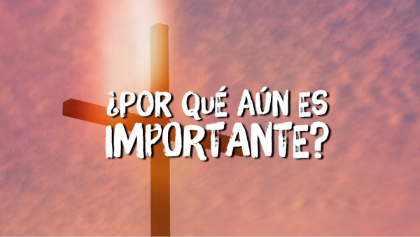 Por qué aún es importante?