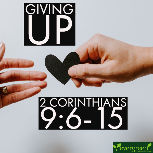 2 Corinthians 9:6-15 - Giving Up