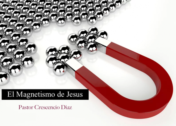 El magnetismo de Jesus