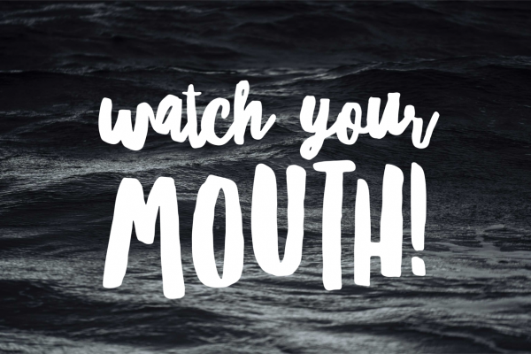 Watch Your Mouth - Part 1 & Part 2