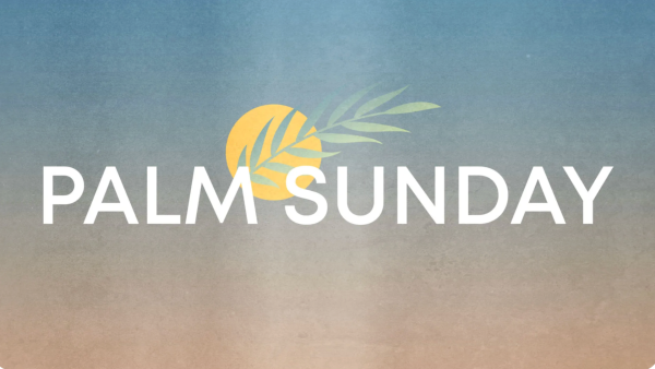 Palm Sunday (John 12:9-35)
