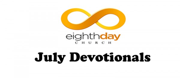 July Devotional (Week 01) - Pastor Montel Powers